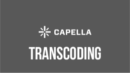 Capella - Transcoding