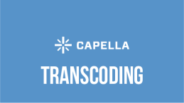 Capella - Transcoding