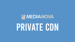Medianova - Private CDN